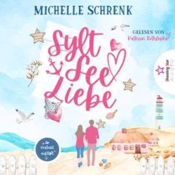 SyltSeeLiebe - Verliebt auf Sylt, Band 1 (ungekürzt) audiobook, Michelle Schrenk