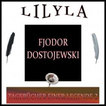 Tagebücher einer Legende 2 audiobook, Fjodor Dostojewski