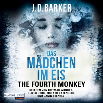 The Fourth Monkey - Das Mädchen im Eis audiobook, J.D. Barker