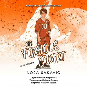 The Foxhole Court (II wydanie), Nora Sakavic