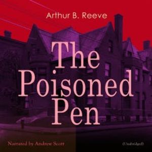 The Poisoned Pen, Arthur B. Reeve