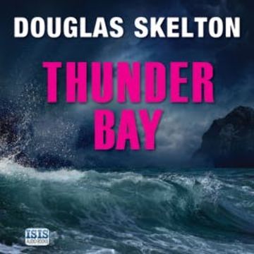 Thunder Bay audiobook, Douglas Skelton