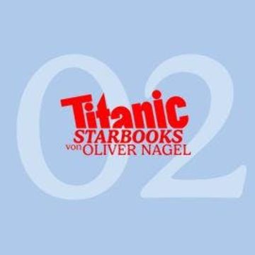 TITANIC Starbooks, Folge 2: Bettina Wulff - Jenseits des Protokolls audiobook, Oliver Nagel