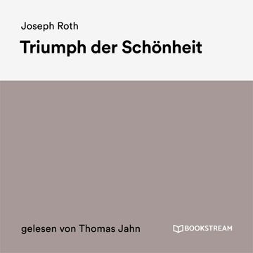 Triumph der Schönheit audiobook, Joseph Roth