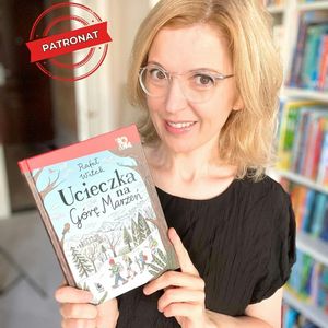 ”Ucieczka na Górę Marzeń”. Wiek 9-12 lat, Anna Jankowska