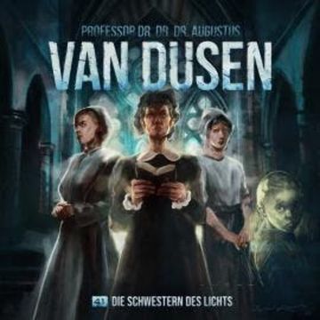 Van Dusen, Folge 41: Die Schwestern des Lichts audiobook, Marc Freund