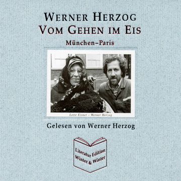Vom Gehen im Eis audiobook, Werner Herzog