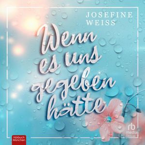 Wenn es uns gegeben hätte, Josefine Weiss.