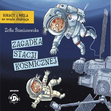Zagadka stacji kosmicznej audiobook, Zofia Staniszewska