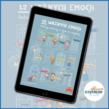 12 ważnych emocji. Polscy autorzy o tym co czujemy audiobook, Anna Jankowska