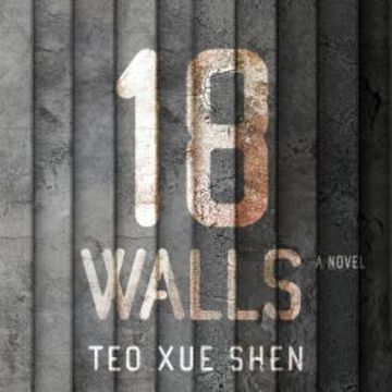 18 Walls audiobook, Teo Xue Shen