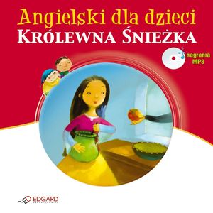 Angielski dla dzieci. Królewna Śnieżka - Snow White, Victoria Atkinson
