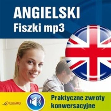 Angielski fiszki mp3 Praktyczne zwroty konwersacyjne, zespół autorów