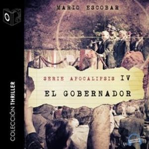 Apocalipsis IV - El gobernador, Mario Escobar
