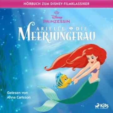 Arielle, die Meerjungfrau: Das Original–Hörbuch zum Disney–Filmklassiker audiobook, Disney