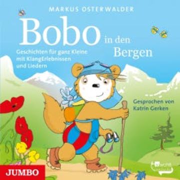 Bobo Siebenschläfer in den Bergen audiobook, Markus Osterwalder