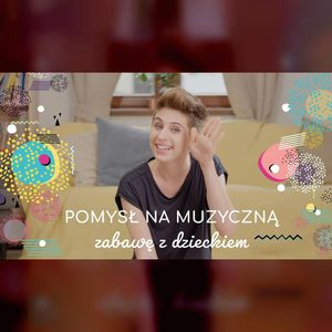 BONUS | Pomysł na muzyczną zabawę z dzieckiem | mama lama, Anna Weber, Ola Woźniak