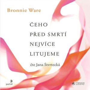 Čeho před smrtí nejvíce litujeme, Bronnie Ware