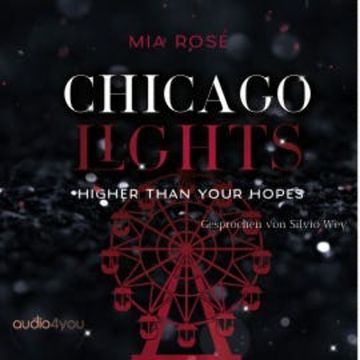 Chicago Lights Teil 2 audiobook, Mia Rosé