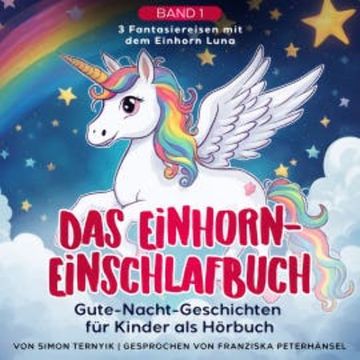 Das Einhorn-Einschlafbuch audiobook, Simon Ternyik