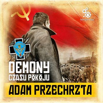 Demony czasu pokoju audiobook, Adam Przechrzta