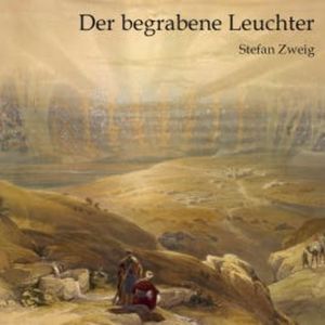 Der begrabene Leuchter, Stefan Zweig