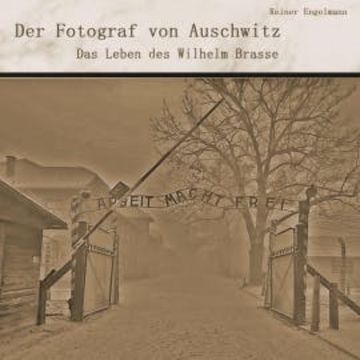 Der Fotograf von Auschwitz audiobook, Reiner Engelmann