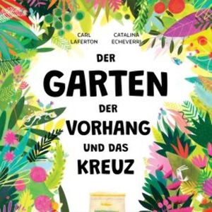 Der Garten, der Vorhang und das Kreuz, Carl Laferton
