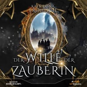 Der Wille der Zauberin, Katharina Fröhlich
