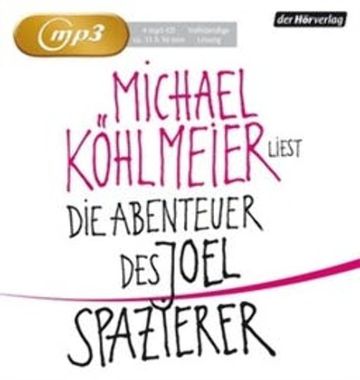Die Abenteuer des Joel Spazierer audiobook, Michael Köhlmeier
