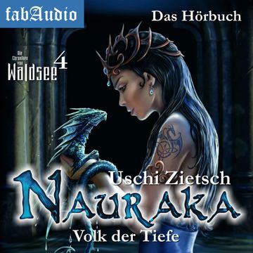 Die Chroniken von Waldsee 4: Nauraka - Volk der Tiefe audiobook, Uschi Zietsch