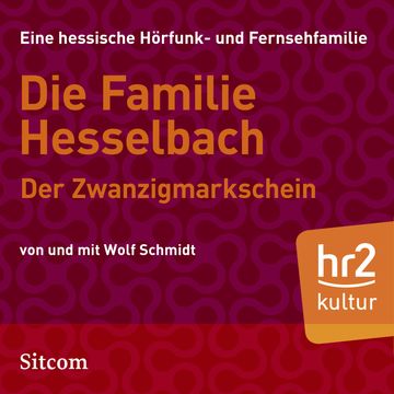 Die Familie Hesselbach - Der Zwanzigmarkschein audiobook, Wolf Schmidt