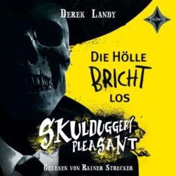 Die Hölle bricht los - Skulduggery Pleasant, Teil (ungekürzt) audiobook, Derek Landy