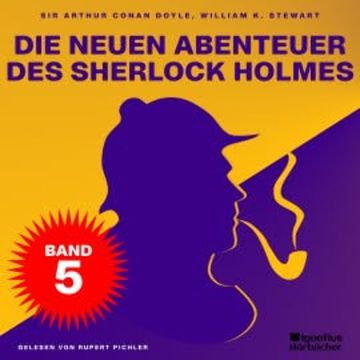 Die neuen Abenteuer des Sherlock Holmes (Band 5) audiobook, Sir Arthur Conan Doyle