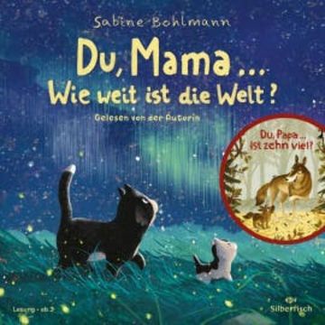 Du, Mama ... Wie weit ist die Welt? audiobook, Sabine Bohlmann
