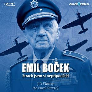 Emil Boček - Strach jsem si nepřipouštěl, Jiří Plachý