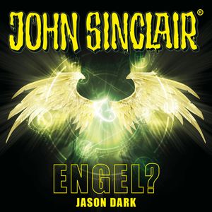 Engel? (John Sinclair - Sonderedition 12), Jason Dark