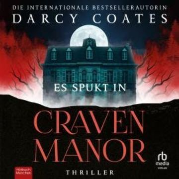 Es spukt in Craven Manor audiobook, Darcy Coates