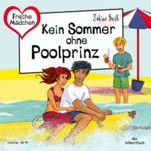 Freche Mädchen: Kein Sommer ohne Poolprinz, Sabine Both