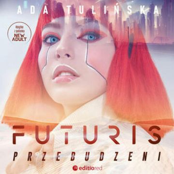 Futuris. Przebudzeni audiobook, Ada Tulińska
