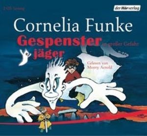 Gespensterjäger in großer Gefahr, Cornelia Funke