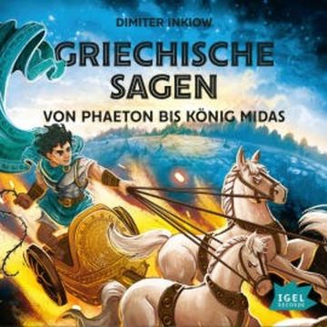 Griechische Sagen. Von Phaeton bis König Midas audiobook, Dimiter Inkiow
