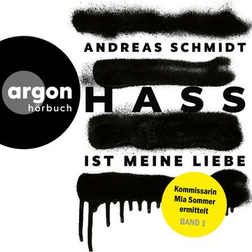 Hass ist meine Liebe - Kommissarin Mia Sommer ermittelt, Band 1 (Ungekürzte Lesung) audiobook, Andreas Schmidt