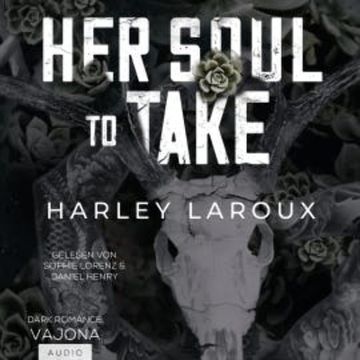 Her Soul To Take audiobook, Harley Laroux