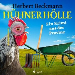 Hühnerhölle - Ein Krimi aus der Provinz, Herbert Beckmann