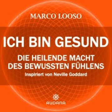 Ich bin gesund audiobook, Marco Looso