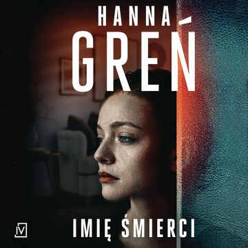 Imię śmierci, Hanna Greń