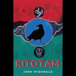 Kitotam - He Speaks to It (Unabridged), John McDonald