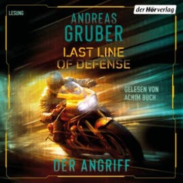 Last Line of Defense 1 – Der Angriff audiobook, Andreas Gruber