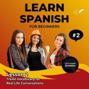 Learn Spanish for Beginners - Lesson 2, Jasmin Voges